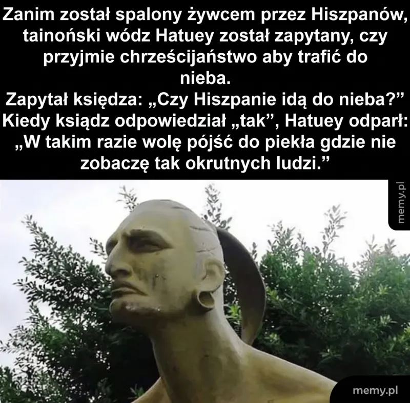 Pomnik tainoskiego wodza Hatuey'a z tekstem o jego odpowiedzi na pytanie o niebo.