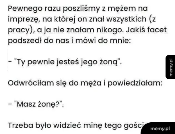 Kobieta opowiada o sytuacji na imprezie, gdzie pomyliła męża z innym mężczyzną.