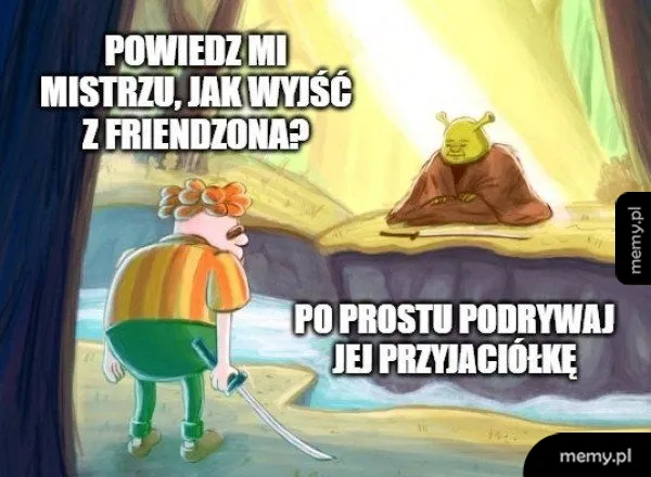 Mężczyzna pyta mistrza Shreka o wyjście z friendzone w lesie.