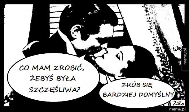 Jak uszczęśliwić kobietę?