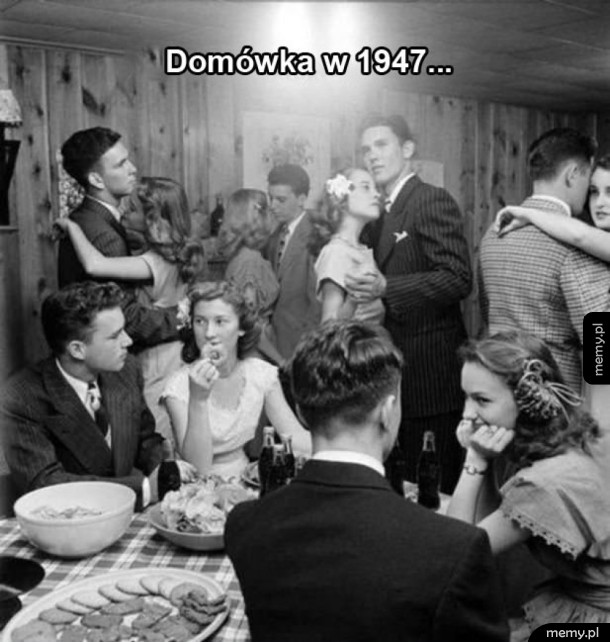 Ciekawe były wtedy domówki